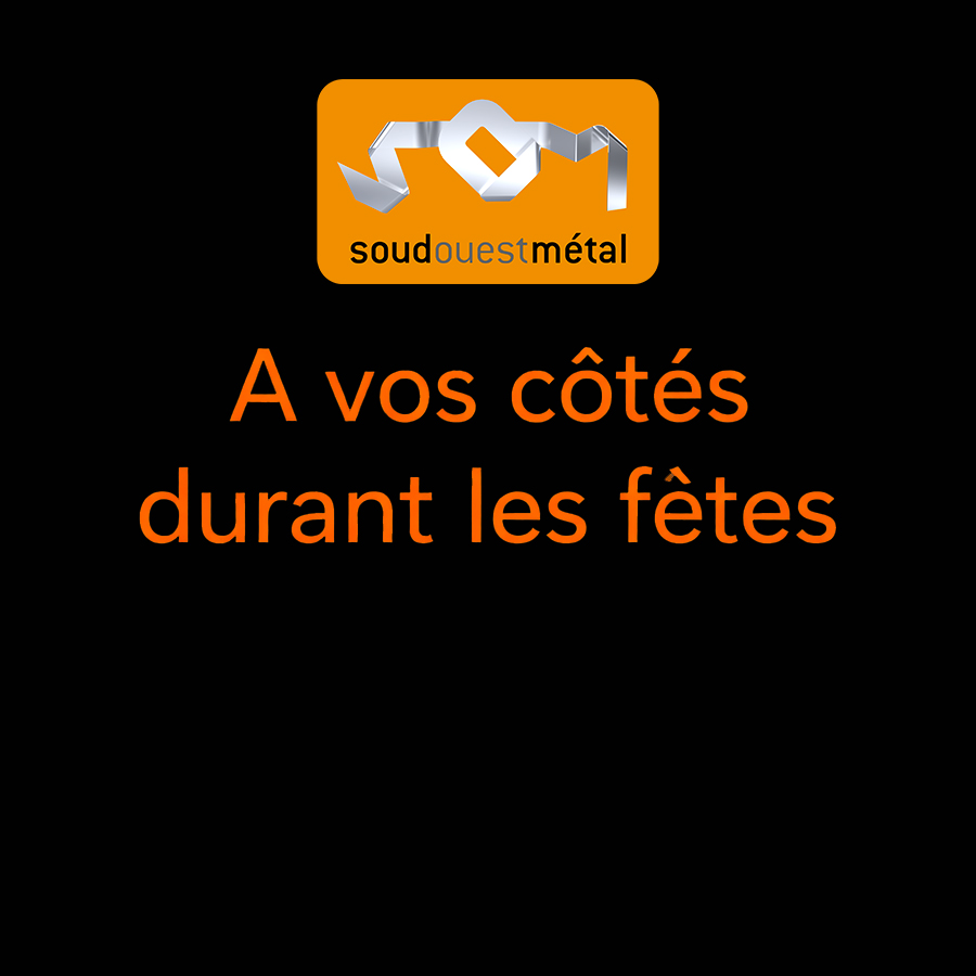 Fêtes de fin d'année Soud Ouest Métal 2025